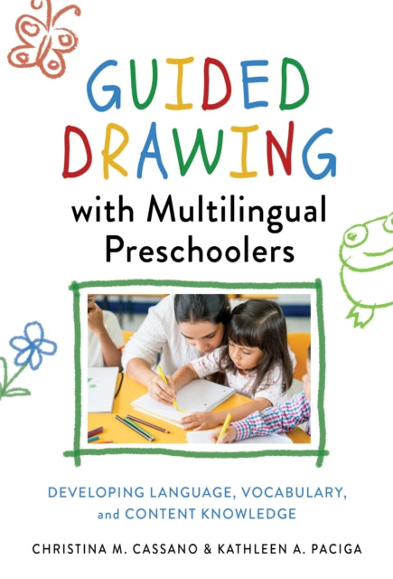 Book cover of: Guided Drawing with Multilingual Preschoolers. By: Christina M. Cassano