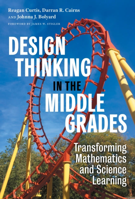 Book cover of: Design Thinking in the Middle Grades. By: Reagan Curtis