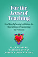 Book cover of: For the Love of Teaching. By: Alice Ginsberg