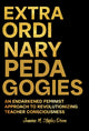 Book cover of: Extraordinary Pedagogies