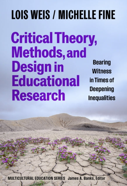 Book cover of: Critical Theory, Methods, and Design in Educational Research