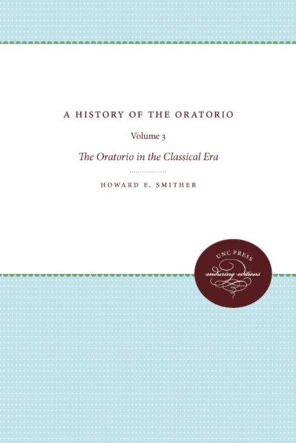 Book cover of: History of the Oratorio. By: Howard E. Smither