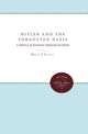 Book cover of: Hitler and the Forgotten Nazis. By: Bruce F. Pauley