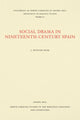 Book cover of: Social Drama in Nineteenth-Century Spain