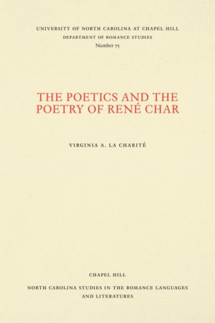 Book cover of: Poetics and the Poetry of Rene Char. By: Virginia A. La Charite