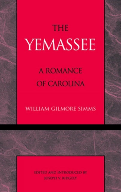 Book cover of: Yemassee. By: William Gilmore Ridgely,  Joseph V. Simms
