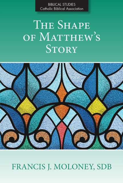 Book cover of: Shape of Matthew's Story. By: Francis J. Maloney