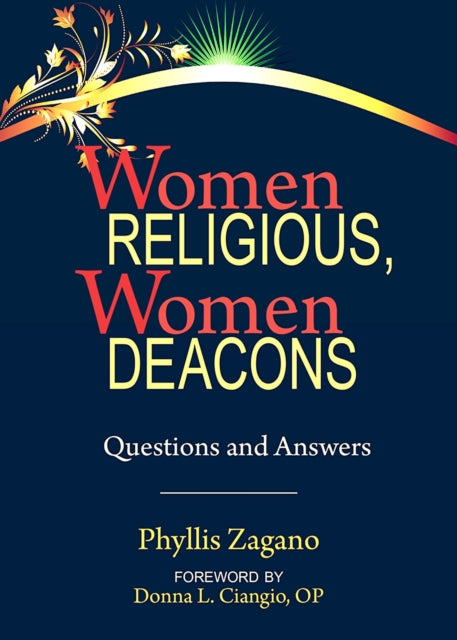 Book cover of: Women Religious, Women Deacons. By: Phyllis Zagano