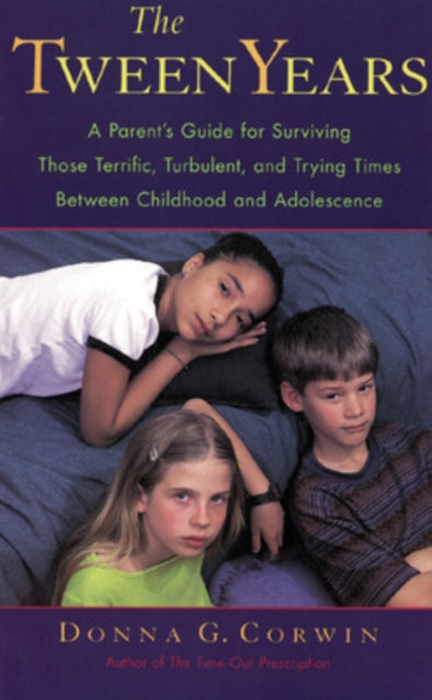 Book cover of: Tween Years. By: Donna G. Corwin