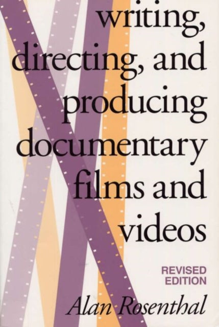 Book cover of: Writing, Directing, and Producing Documentary Films and Videos, Revised Edition