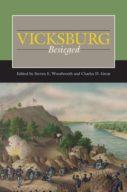 Book cover of: Vicksburg Besieged. By: Steven E. Woodworth