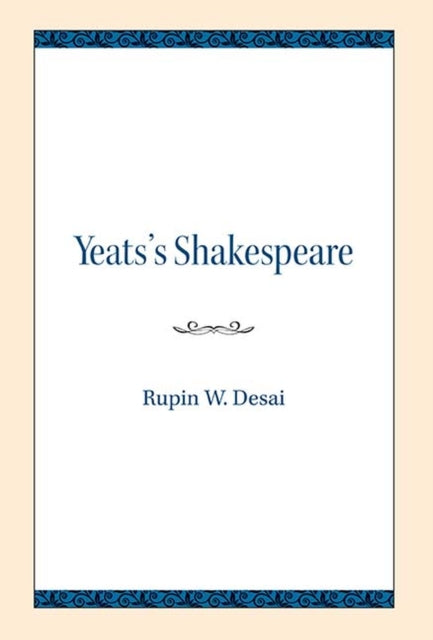 Book cover of: Yeats's Shakespeare. By: Rupin W. Desai