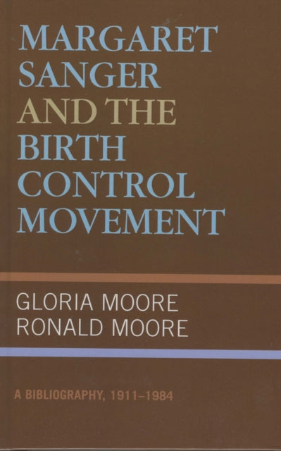 Book cover of: Margaret Sanger and the Birth Control Movement. By: Moore Ronald