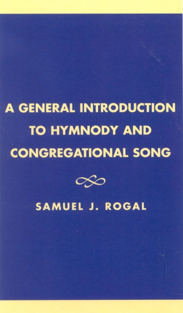 Book cover of: General Introduction to Hymnody and Congregational Song