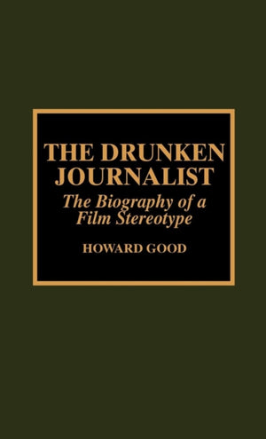 The Drunken Journalist