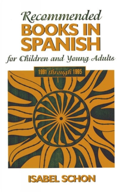 Book cover of: Recommended Books in Spanish for Children and Young Adults. By: Isabel Schon