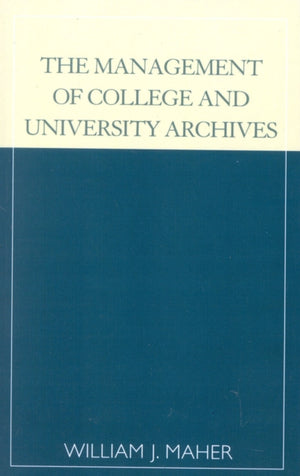 Management of College and University Archives