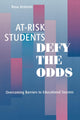 Book cover of: At-Risk Students Defy the Odds. By: Rosa Aronson