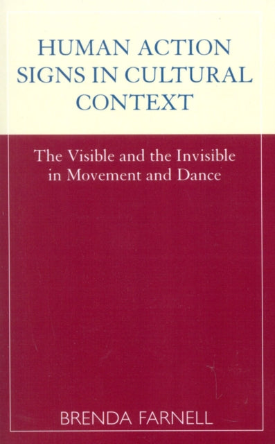 Book cover of: Human Action Signs in Cultural Context. By: Brenda Farnell