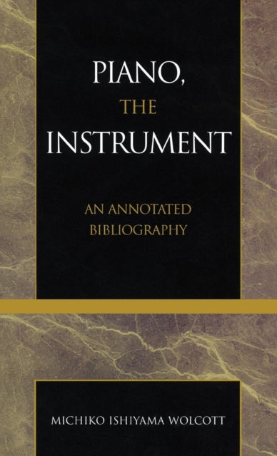 Book cover of: Piano, the Instrument. By: Michiko Ishiyama Wolcott