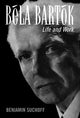 Book cover of: Bela Bartok. By: Benjamin Suchoff