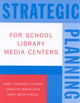 Book cover of: Strategic Planning for School Library Media Centers