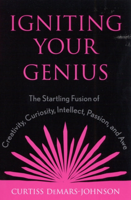 Book cover of: Igniting Your Genius. By: Curtiss DeMars-Johnson