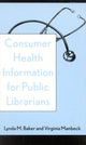 Book cover of: Consumer Health Information for Public Librarians