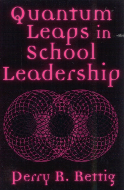 Book cover of: Quantum Leaps in School Leadership. By: Perry R. Rettig
