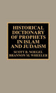 Book cover of: Historical Dictionary of Prophets in Islam and Judaism. By: Noegel Scott B.