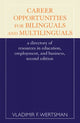 Book cover of: Career Opportunities for Bilinguals and Multilinguals. By: Vladimir F. Wertsman