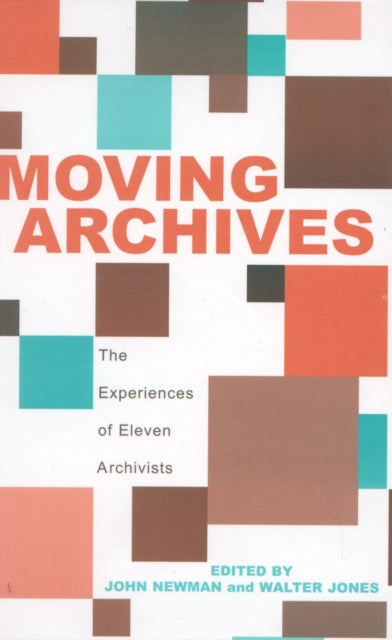 Book cover of: Moving Archives. By: Walter Jones