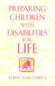 Book cover of: Preparing Children With Disabilities for Life. By: Robert Evert Cimera