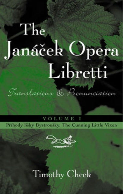 Book cover of: Pr'hody lisky Bystrousky, The Cunning Little Vixen. By: Leos Janacek