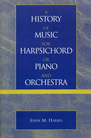 A History of Music for Harpsichord or Piano and Orchestra