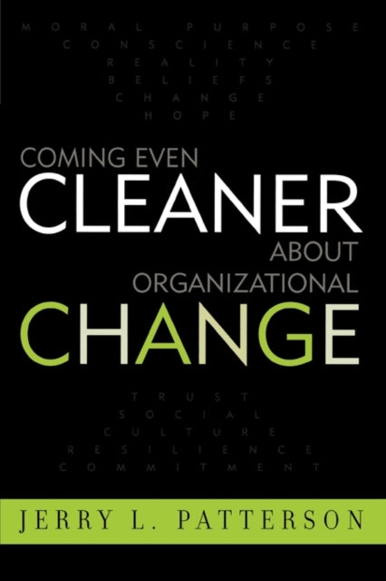 Coming Even Cleaner About Organizational Change