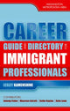 Book cover of: Career Guide and Directory for Immigrant Professionals. By: Fisher Solveig