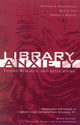Book cover of: Library Anxiety. By: Bostick Sharon L.