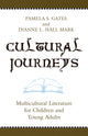 Book cover of: Cultural Journeys. By: Pamela S. Gates