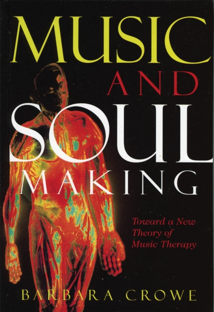 Book cover of: Music and Soulmaking. By: Barbara J. Crowe