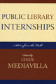 Book cover of: Public Library Internships. By: Cindy Mediavilla