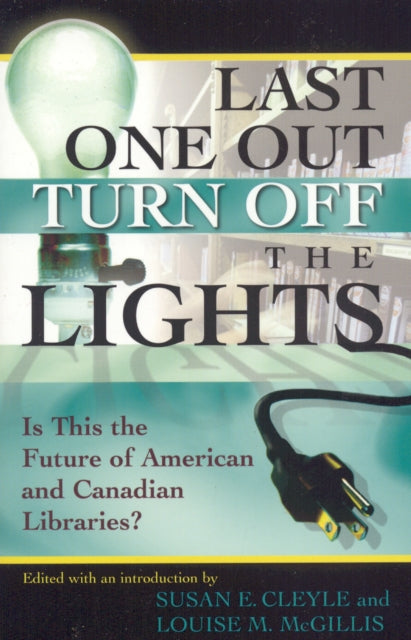 Book cover of: Last One Out Turn Off the Lights. By: Susan E. Cleyle