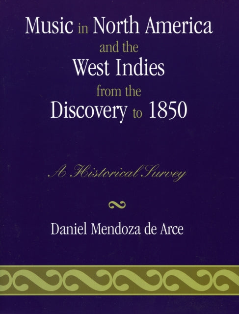 Book cover of: Music in North America and the West Indies from the Discovery to 1850