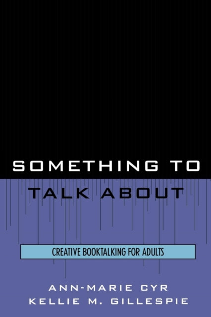 Book cover of: Something to Talk About. By: Cyr Ann-Marie