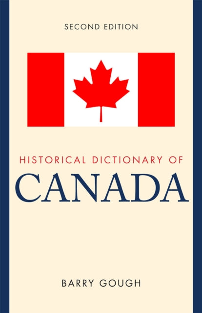 Book cover of: Historical Dictionary of Canada. By: Barry M. Gough