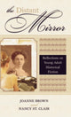 Book cover of: Distant Mirror. By: Joanne Brown