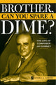 Book cover of: Brother, Can You Spare a Dime?
