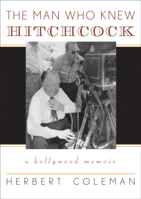 Book cover of: Man Who Knew Hitchcock. By: Herbert Coleman