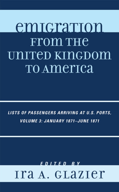 Book cover of: Emigration from the United Kingdom to America. By: Ira A. Glazier