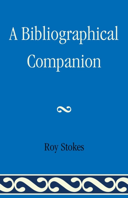 Book cover of: Bibliographical Companion. By: Roy Stokes